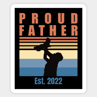 Proud Father Est 2022 | First Time Father | First Fathers Day Sticker